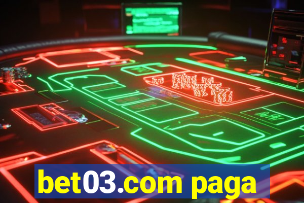 bet03.com paga